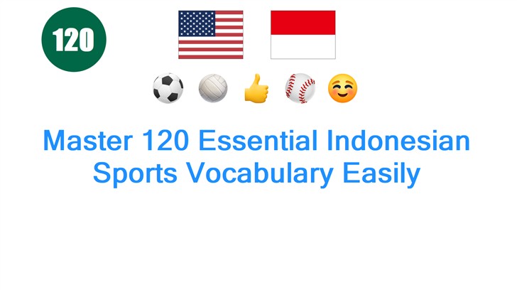 Master 120 Essential Indonesian Sports Vocabulary Easily